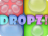 Dropz! Dropz!